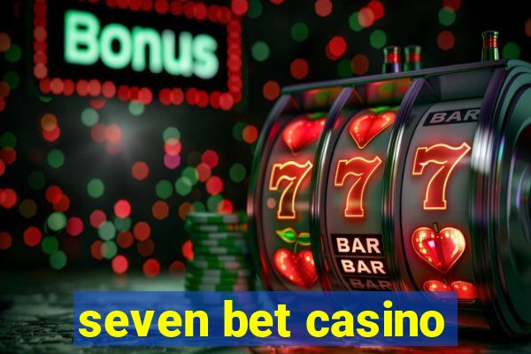 seven bet casino